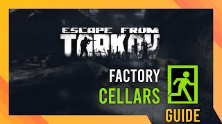 Cellars Exfil Location  Tarkov Factory Guide [upl. by Ilatfen712]