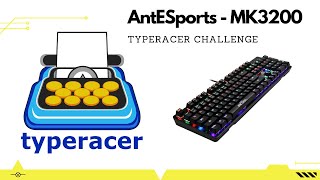 AntESports MK3200 Keyboard vs Typeracercom  116WPM Typing Speed Test [upl. by Herman126]