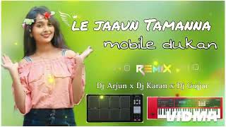 le jahu TAMANNA MOBILE dukaan  New cg song 2024 OCTAPAD Mix 🌿 Dj Arjun Dj Karan DJ gujjar [upl. by Sorel]