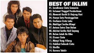 THE BEST OF IKLIM  SANDIWARA CINTA SEMUSIM  SHEILLA  JIWANG MALAYSIA  IKLIM FULL ALBUM [upl. by Boccaj]