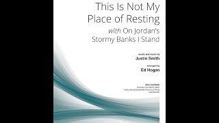 This Is Not My Place of Resting  Ed Hogan Justin Smith [upl. by Honor334]