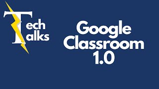 Tech Talks  Google Classroom 10 [upl. by Yelsha]