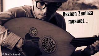 Bezhan Jaza  Maqamat  مەقامێکی کوردی بەدەنگی بێژەن جەزا [upl. by Wendeline530]