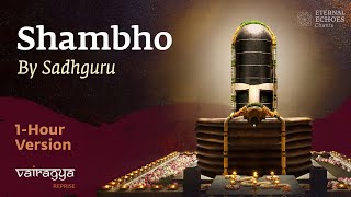 1 Hour Version  Shambho By Sadhguru 2023  Vairagya Reprise  soundsofisha [upl. by Sheeree]