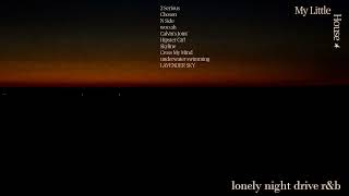 playlist quotlonely night drive rampbquot [upl. by Nacul]