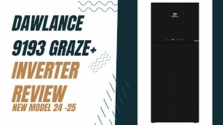 Dawlance New Model 9193 Graze  Inverter Review  Dawlance Inverter Refrigerator Electricity Consume [upl. by Juanita]