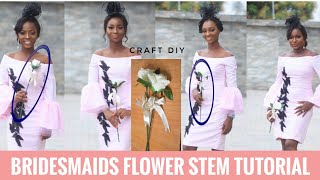 BRIDESMAIDS FLOWER STEM TUTORIAL  DIY CRAFT [upl. by Vassell788]