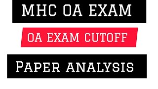 MHC OA EXAM PREPARATION  EXPECTED CUTOFF 85  TO 95  EXAM PAPER ANALYSIS [upl. by Mountford]