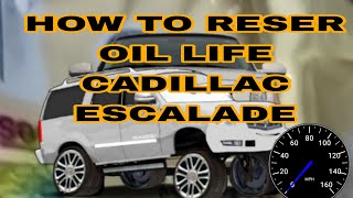 HOW TO RESET OIL OF CADILLAC ESCALADE 2016 MODEL [upl. by Zaria]