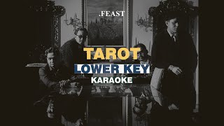 KARAOKE Feast  Tarot LOWER KEY [upl. by Aliza]