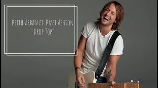 Keith Urban  Drop Top Lyrics Ft Kassi Ashton [upl. by Atnahc]