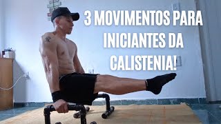 3 MOVIMENTOS FÁCIES PARA INICIANTES NA CALISTENIA  TUTORIAL [upl. by Richara]