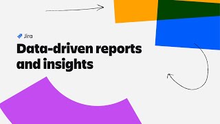 Datadriven reports and insights in Jira  Atlassian [upl. by Oletta]