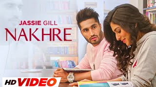 Nakhre HD Video  Jassie Gill  Desi Routz  Latest Punjabi Songs 2023  Speed Records [upl. by Anahsak]