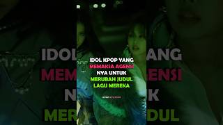 IDOL KPOP YANG MEMAKSA AGENSI NYA UNTUK MERUBAH JUDUL LAGU MEREKA shorts kpop Twice blackpink [upl. by Ahab788]