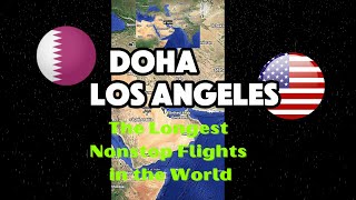 The Longest Nonstop Flights in the world Doha  Los Angeles [upl. by Atnamas926]