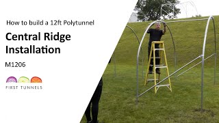 12ft Polytunnel  Adding Central Ridges  M1206 [upl. by Lalla]