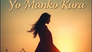 Yo Manko Kura [upl. by Asli]