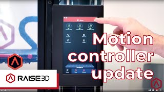 How to Update the Motion Controller on your Raise3D Printer RaiseAcademy [upl. by Leopold]