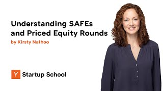 Understanding SAFEs and Priced Equity Rounds by Kirsty Nathoo [upl. by Fiore]