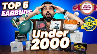 TOP 5 Earbuds Under 2k In Flipkart BBD amp Amazon Great India Sale  TWS Under 2000 in sale [upl. by Heydon61]