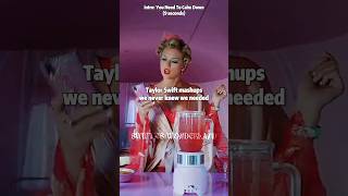 Taylor Swift mashups we never knew we needed  taylorswift shorts [upl. by Dotson206]