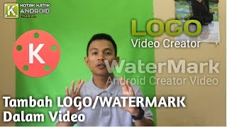 Cara Nambahin LOGOWATERMARK dalam Video Pakai Android [upl. by Fey]