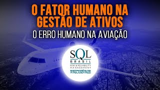 O Fator humano na Gestão Ativos  O erro Humano na Aviação [upl. by Jone398]