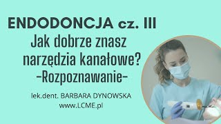 ENDODONCJA CZ III Narzędzia endodontyczne  czy rozpoznasz je wszystkie [upl. by Melone]