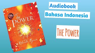 The Power by Rhonda Byrne  Audiobook Indonesia [upl. by Zakarias769]