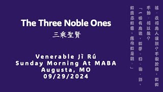 09292024Venerable Jì RúThe Three Noble Ones [upl. by Bourne]