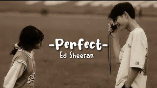 Perfect  Ed Sheeran speed up lyrics [upl. by Weixel]