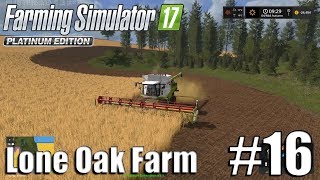 Farming Simulator 17  Lone Oak farm  Timelapse  16  Last Harvest For This Year [upl. by Konikow]