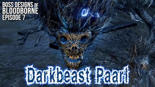 Darkbeast Paarl  Boss Designs of Bloodborne 7 blind run [upl. by Wendall]