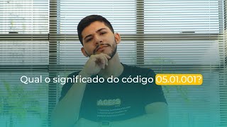 Qual o significado do código 0501001 [upl. by Allerie]