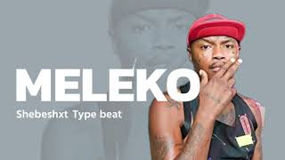 New Shebeshxt type beat  Meleko for sale  prod by Patrick Zodiac [upl. by Krik]