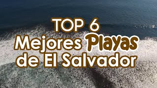 Las 6 Mejores PLayas de El Salvador 2020  The 6 Best Beaches in El Salvador [upl. by Melan946]