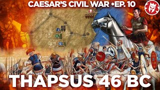 Thapsus 46 BC  Caesars Most Complicated Campaign  Roman DOCUMENTARY [upl. by Durno760]