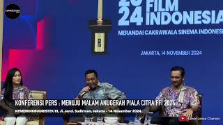 KONFERENSI PERS  MENUJU MALAM ANUGERAH PIALA CITRA FFI 2024 [upl. by Keare]