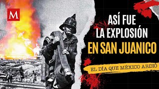 Explosión en San Juanico el infierno que marcó a México  El lado sombrío de la Historia [upl. by Nilerual]