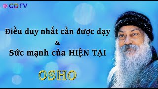 Osho sách nóiĐiều duy nhất cần được dạyampsức mạnh của hiện tạiNhận biếtchìa khóa sống cân bằng [upl. by Anitsirhc655]