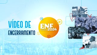 Vídeo de encerramento ENF 2024 [upl. by Zillah880]