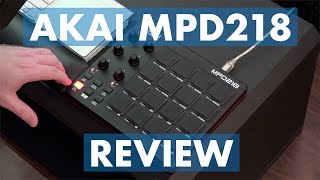 Akai MPD218 Review amp Tutorial [upl. by Nihcas775]