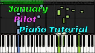 January  Pilot  Piano Tutorial [upl. by Gawain]