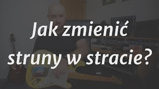 Jak w 5 minut wymienić struny w gitarze elektrycznej typu stratocaster [upl. by Rhiamon]