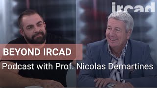 Beyond IRCAD Episode 6  Prof Nicolas Demartines [upl. by Einnoc]