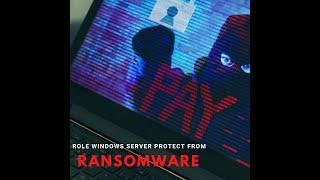 RANSOMWAREPROTECTION   Windows Server 2016 with role FSRM  Powershell Script [upl. by Calli]