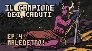 Il Campione Dei Caduti  Ep 4  Maledetto [upl. by Nide]