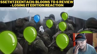 SsethTzeentach Bloons TD 6 Review  Losing It Edition Reaction [upl. by Lalittah]