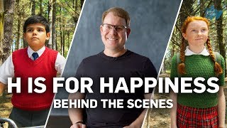 H is for Happiness  Behind The Scenes [upl. by Tedmann332]